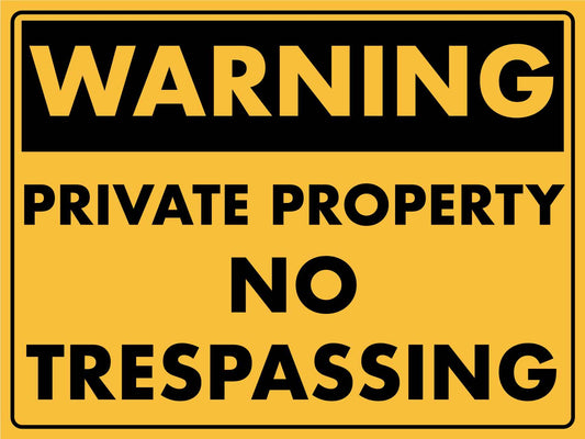Warning Private Property No Trespassing Sign - New Signs
