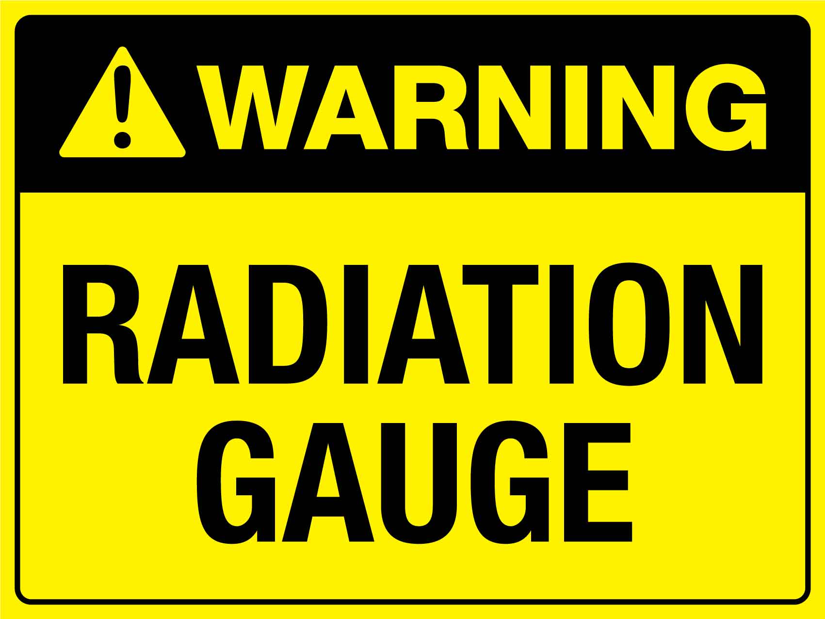 Warning Radiation Gauge Sign - New Signs