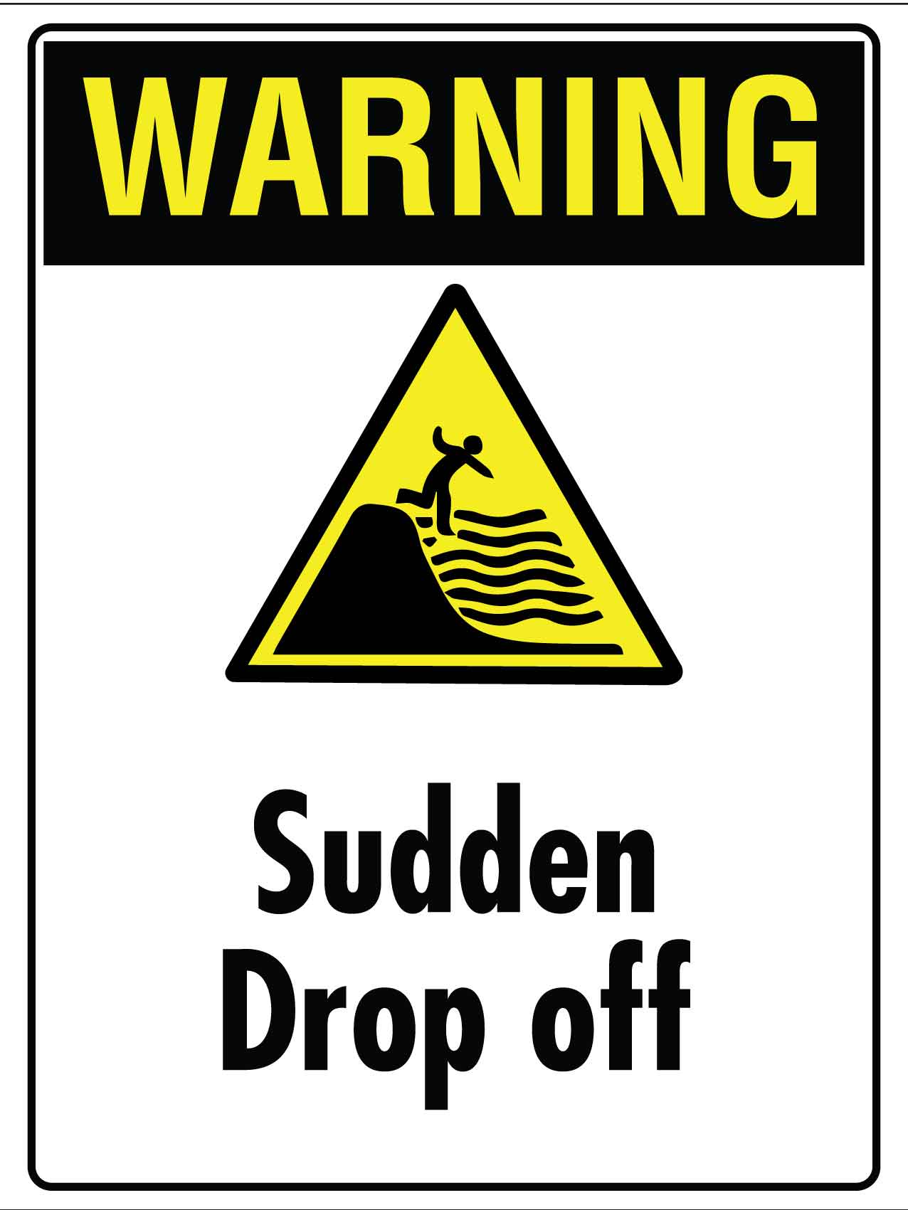 Warning Sudden Drop Off Sign - New Signs