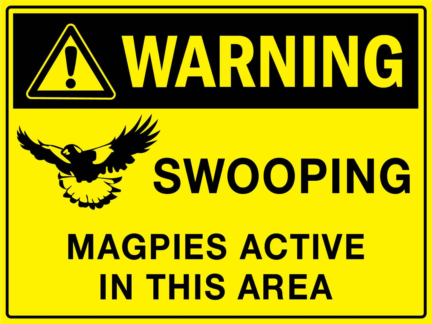 Warning Swooping Magpies Active in this Area Bright Yellow Sign - New Signs