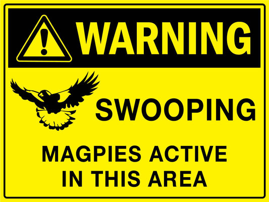 Warning Swooping Magpies Active in this Area Bright Yellow Sign - New Signs