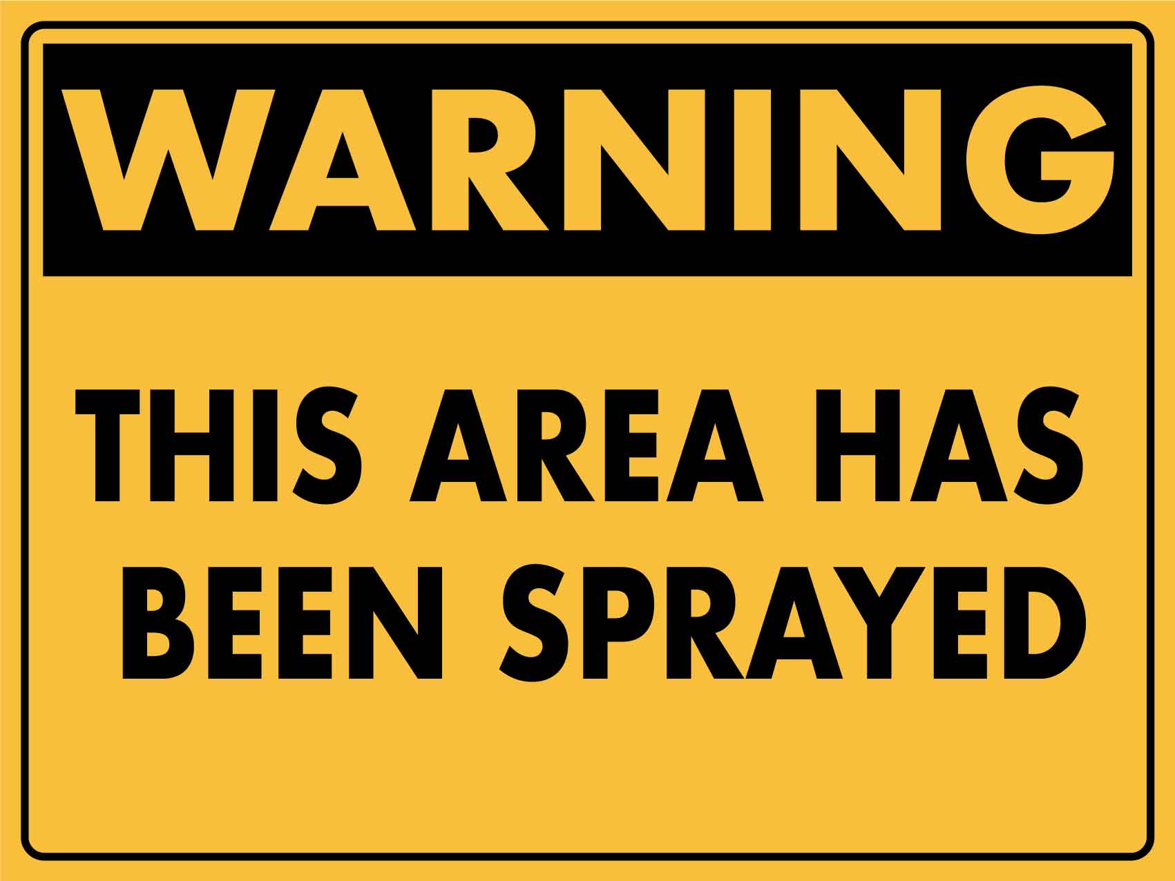 Warning This Area Has Been Sprayed Sign - New Signs