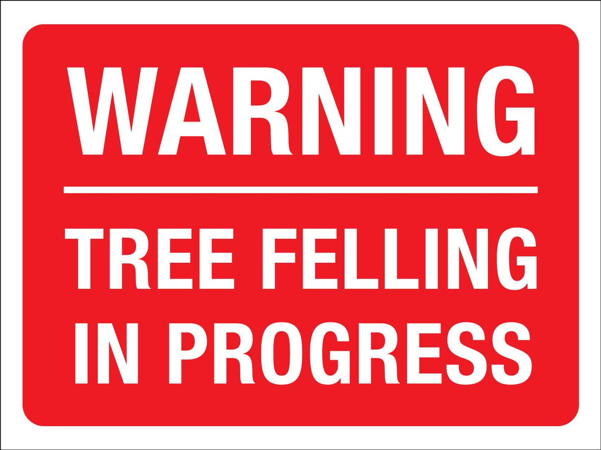 Warning Tree Felling In Progress Red Sign – New Signs