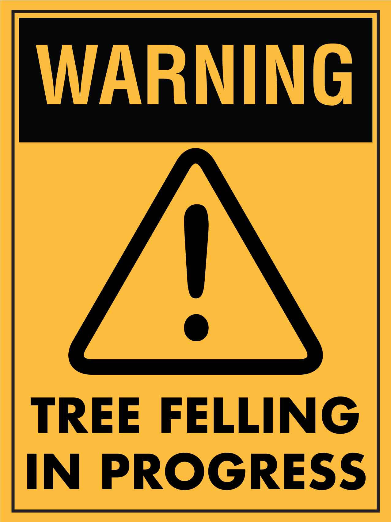 Warning Tree Felling In Progress Sign - New Signs