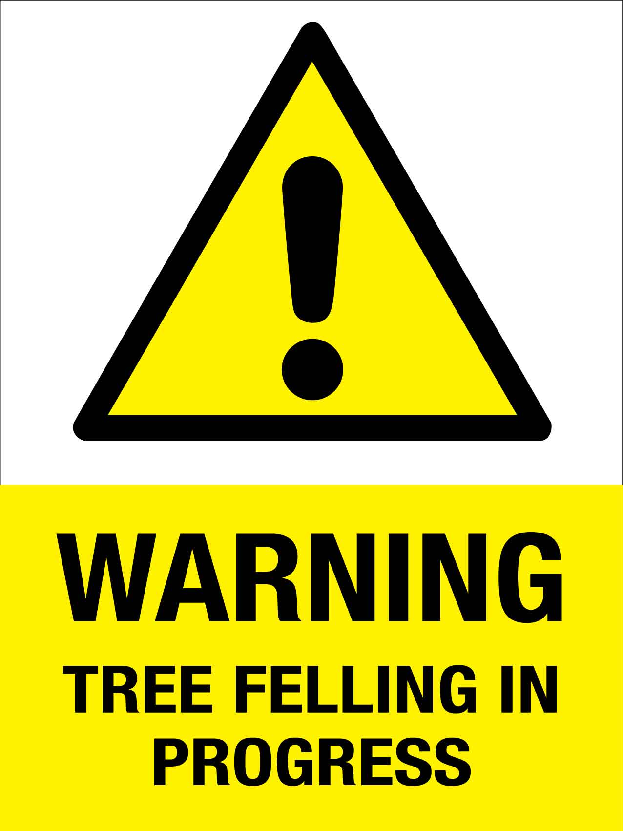 Warning Tree Felling In Progress Yellow Sign - New Signs