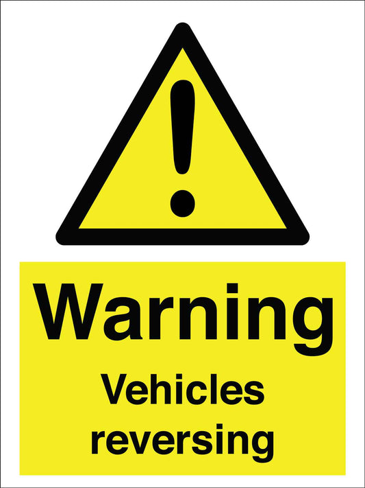 Warning Vehicles Reversing Sign - New Signs