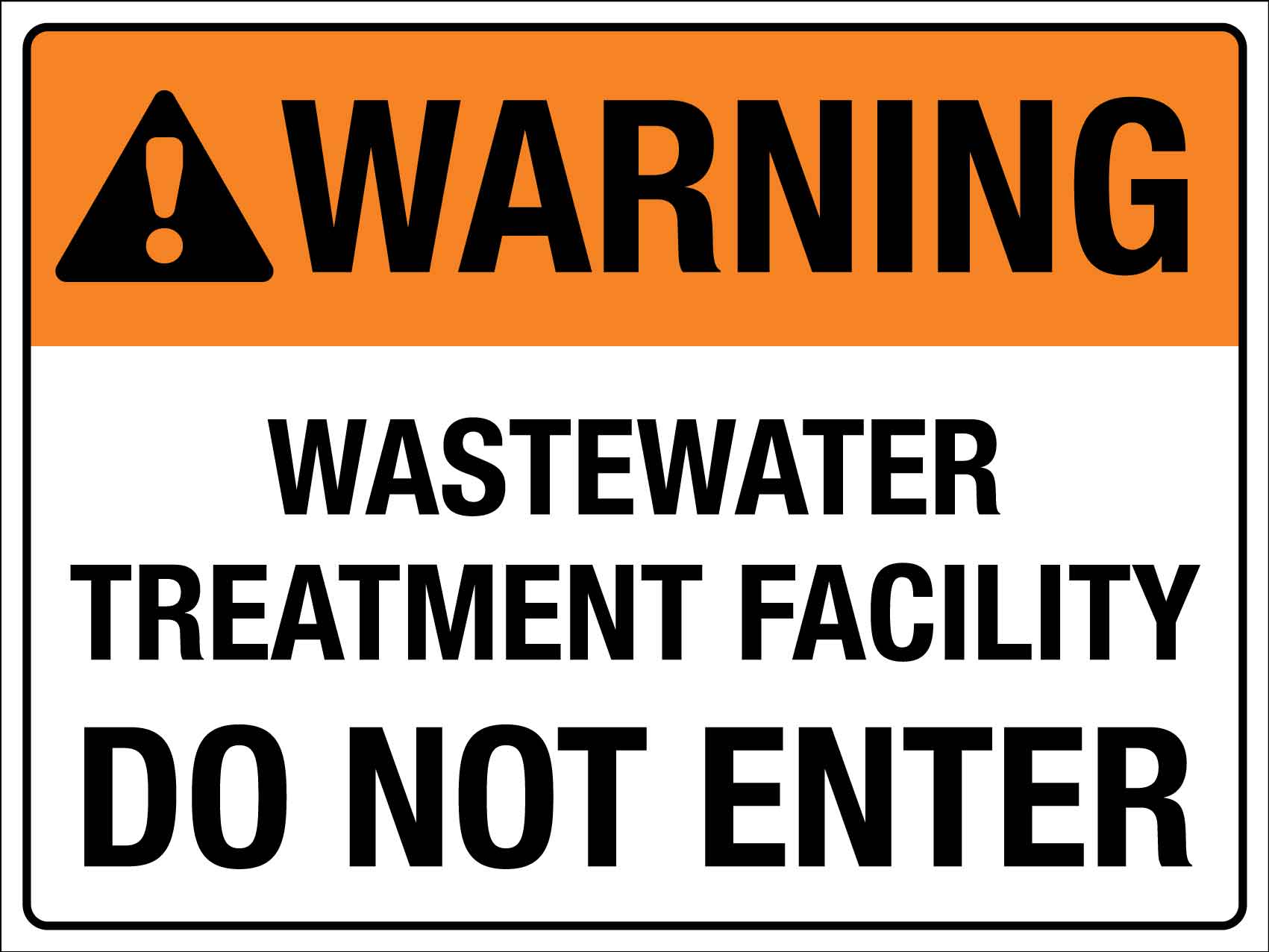 Warning Wastewater Treatment Facility Sign - New Signs