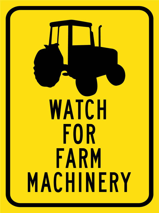 Watch For Farm Machinery Sign - New Signs
