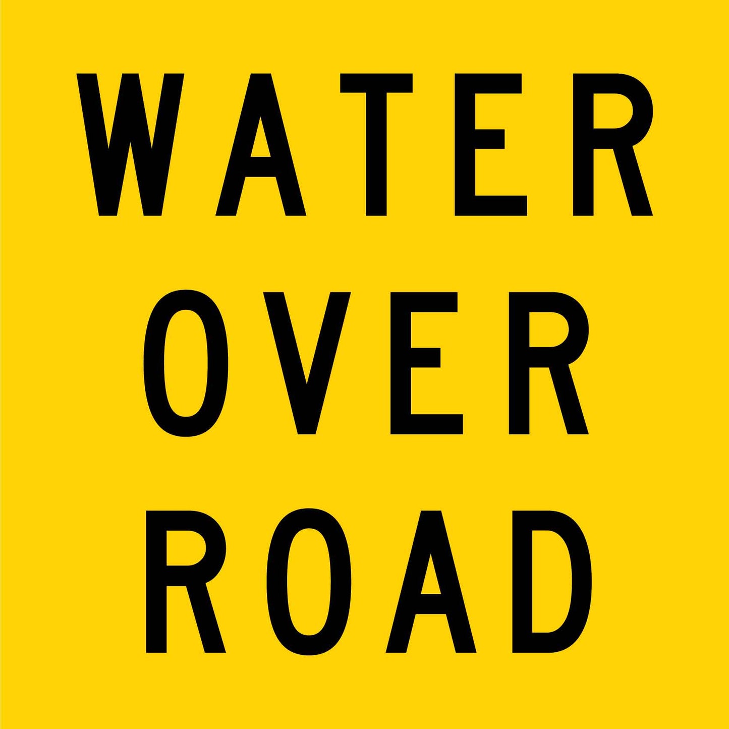 Water Over Road Multi Message Traffic Sign - New Signs