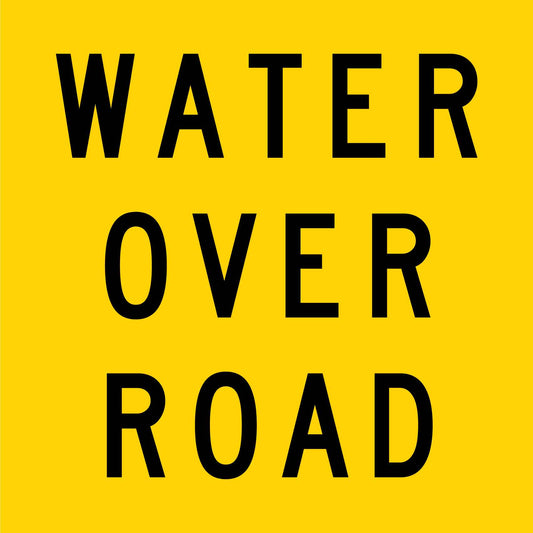 Water Over Road Multi Message Traffic Sign - New Signs