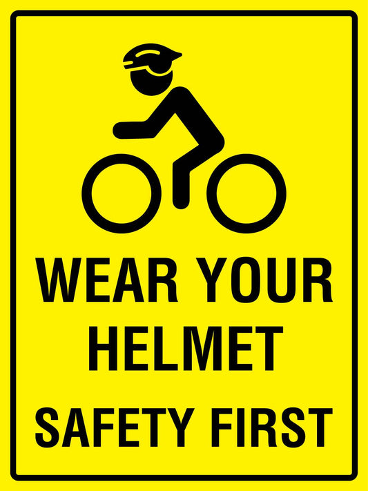Wear Your Helmet Safety First Bike Sign - New Signs