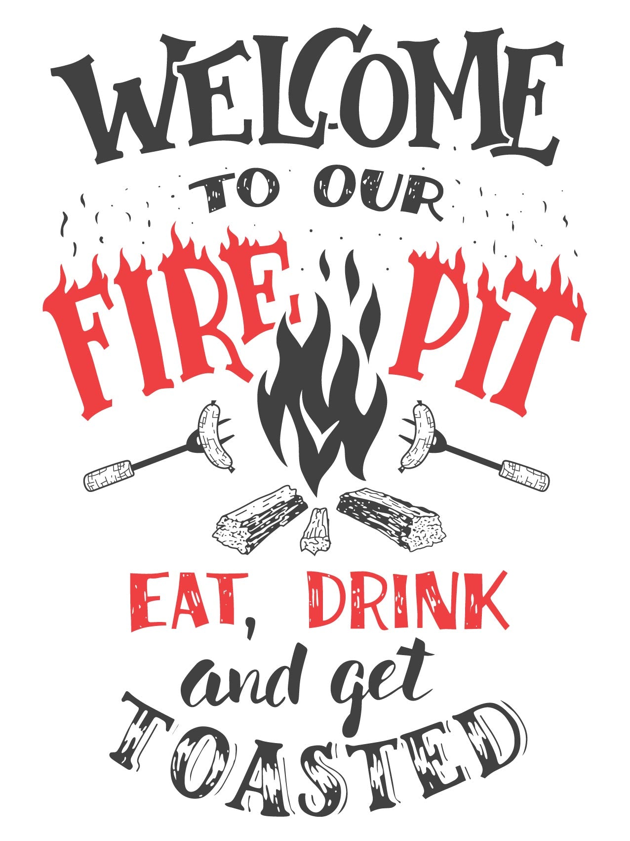 Welcome To Our Fire Pit Sign - New Signs
