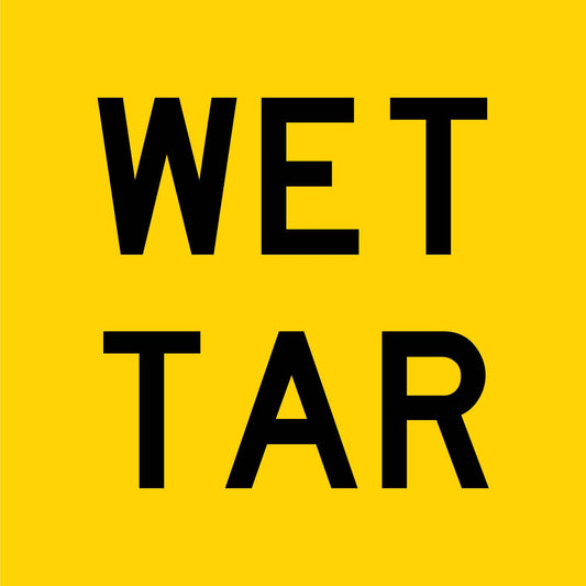 Wet Tar Multi Message Traffic Sign - New Signs
