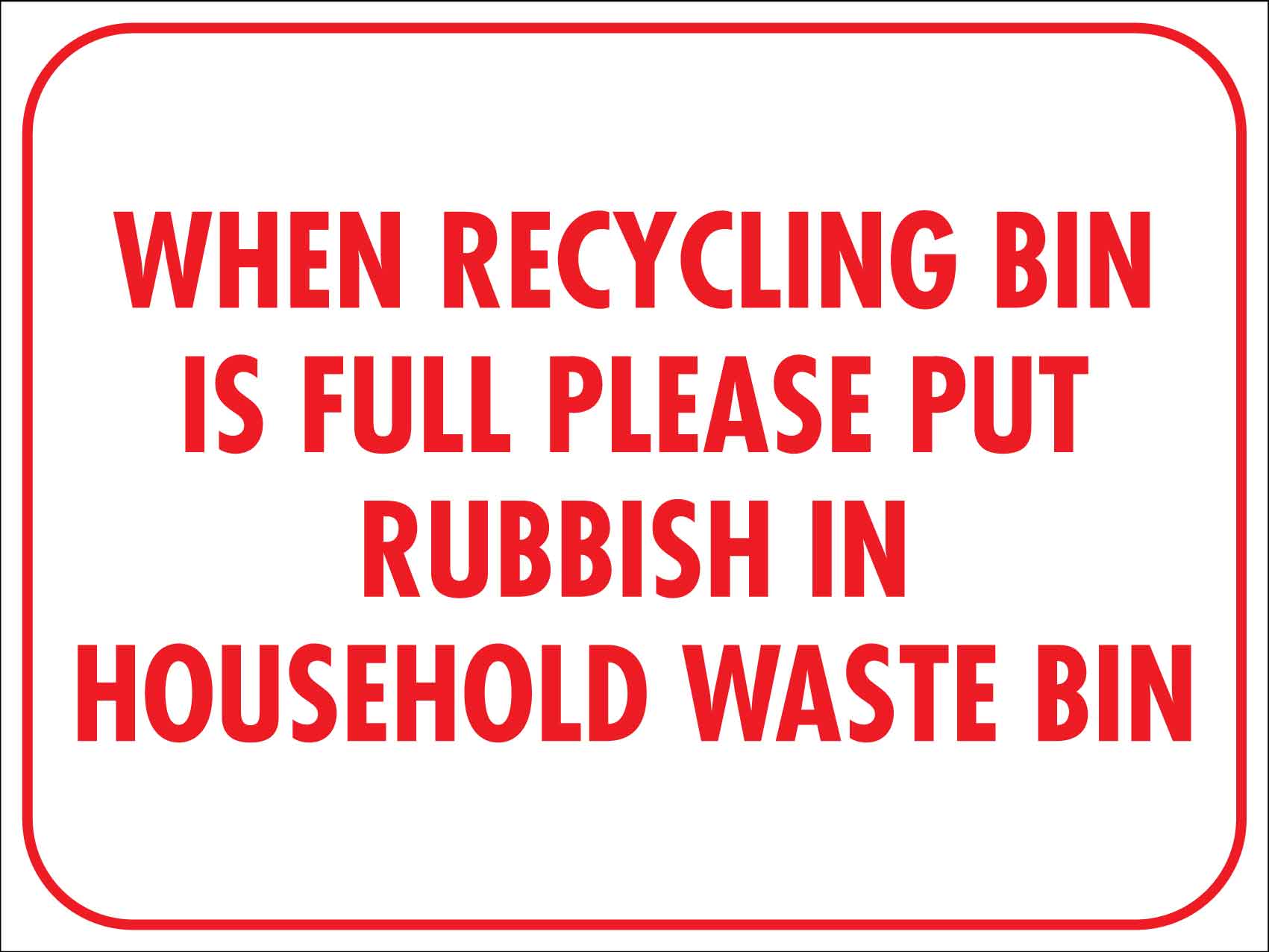 Return Bin Sign When Recycling Bin Is Full Sign – New Signs