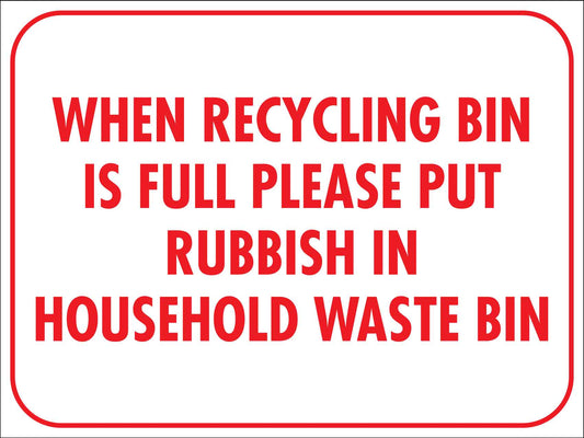 When Recycling Bin Is Full Sign - New Signs