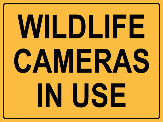 Wildlife Cameras in Use Sign - New Signs