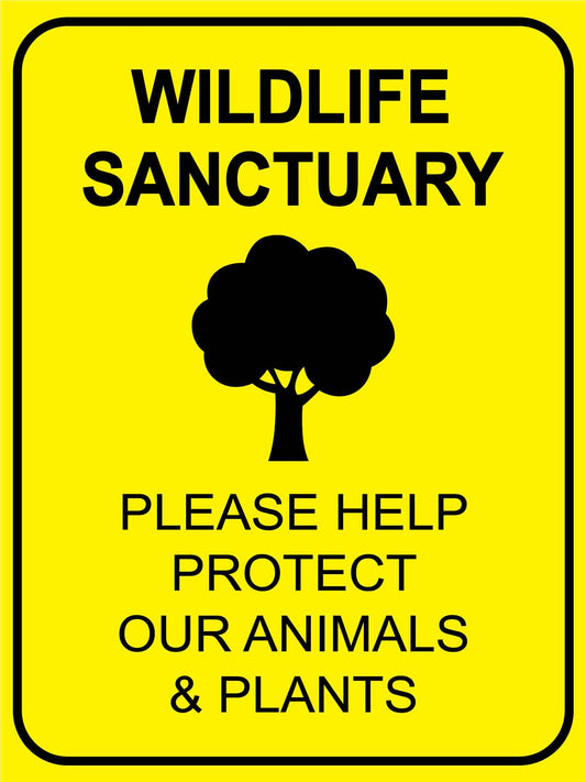 Wildlife Sanctuary Bright Yellow Sign - New Signs