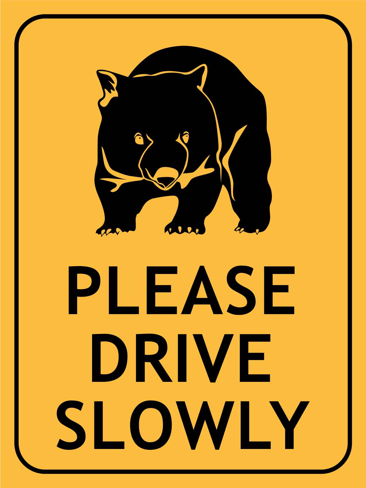 Wombat Bare Nose Please Drive Slowly Sign - New Signs