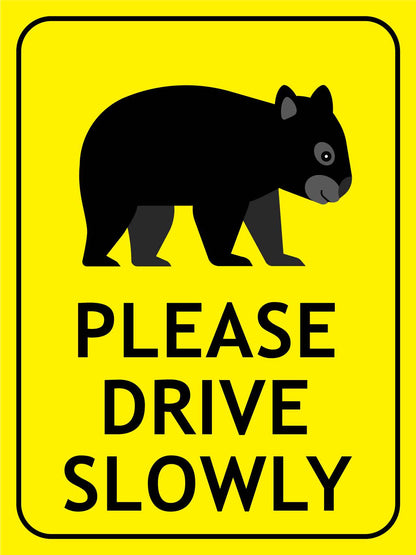 Wombat Cute Please Drive Slowly Bright Yellow Sign - New Signs