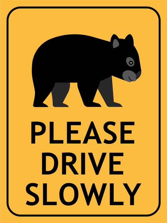 Wombat Cute Please Drive Slowly Sign - New Signs