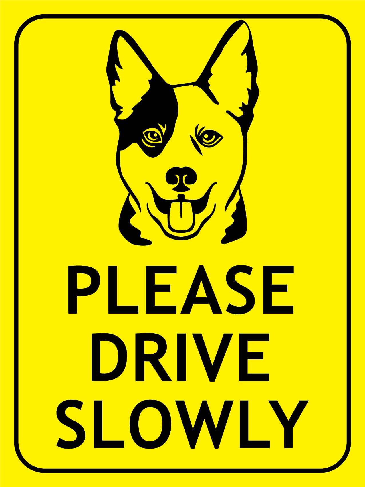 Working Dog Drive Slowly Bright Yellow Sign - New Signs