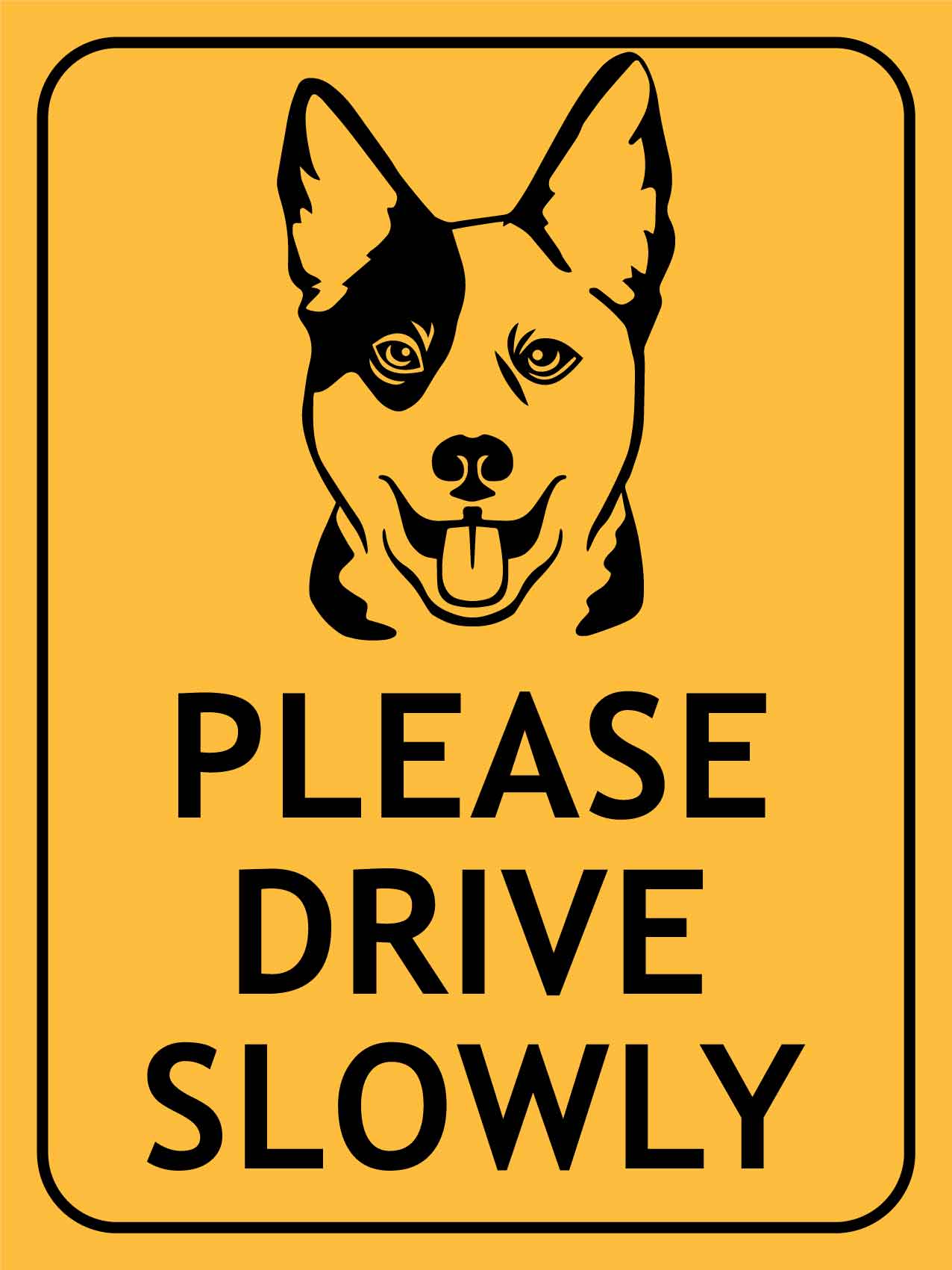 Working Dog Drive Slowly Sign - New Signs