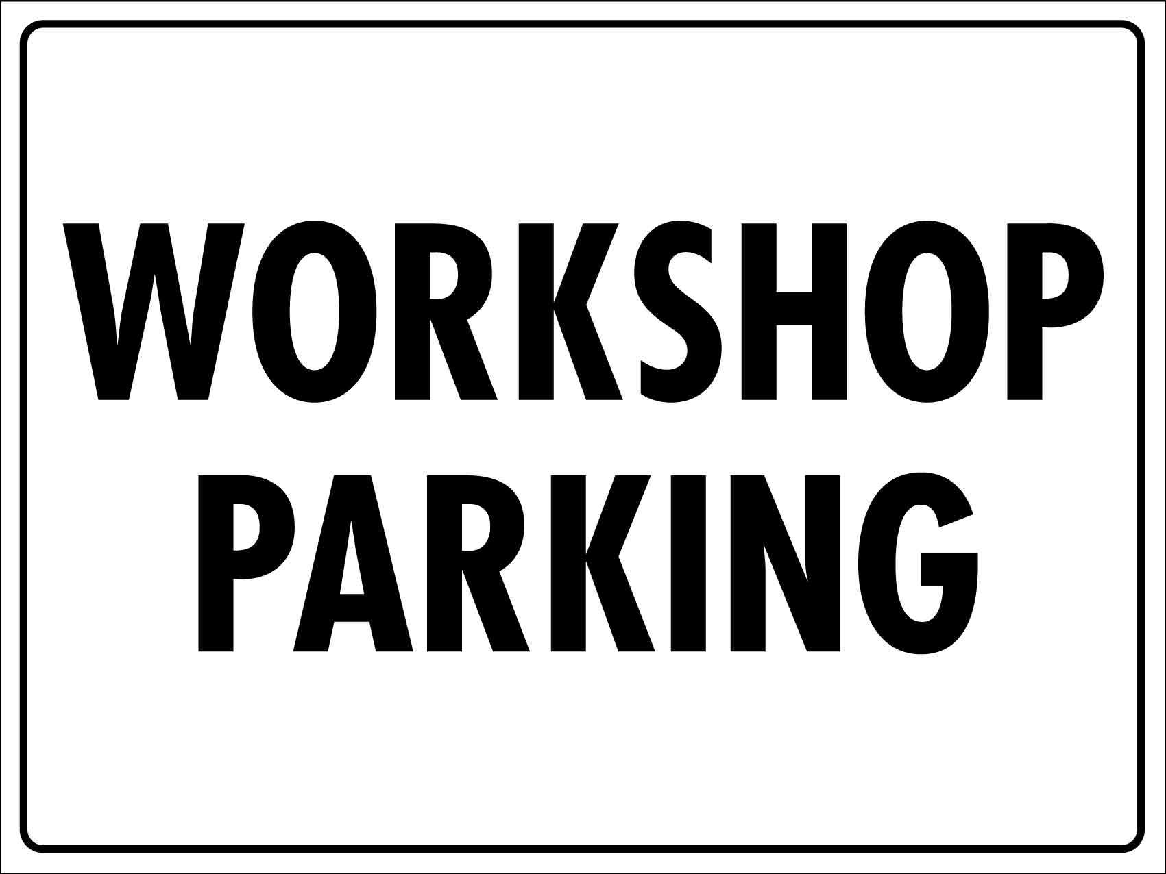 Workshop Parking Sign - New Signs