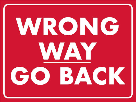 Wrong Way Go Back Sign - New Signs