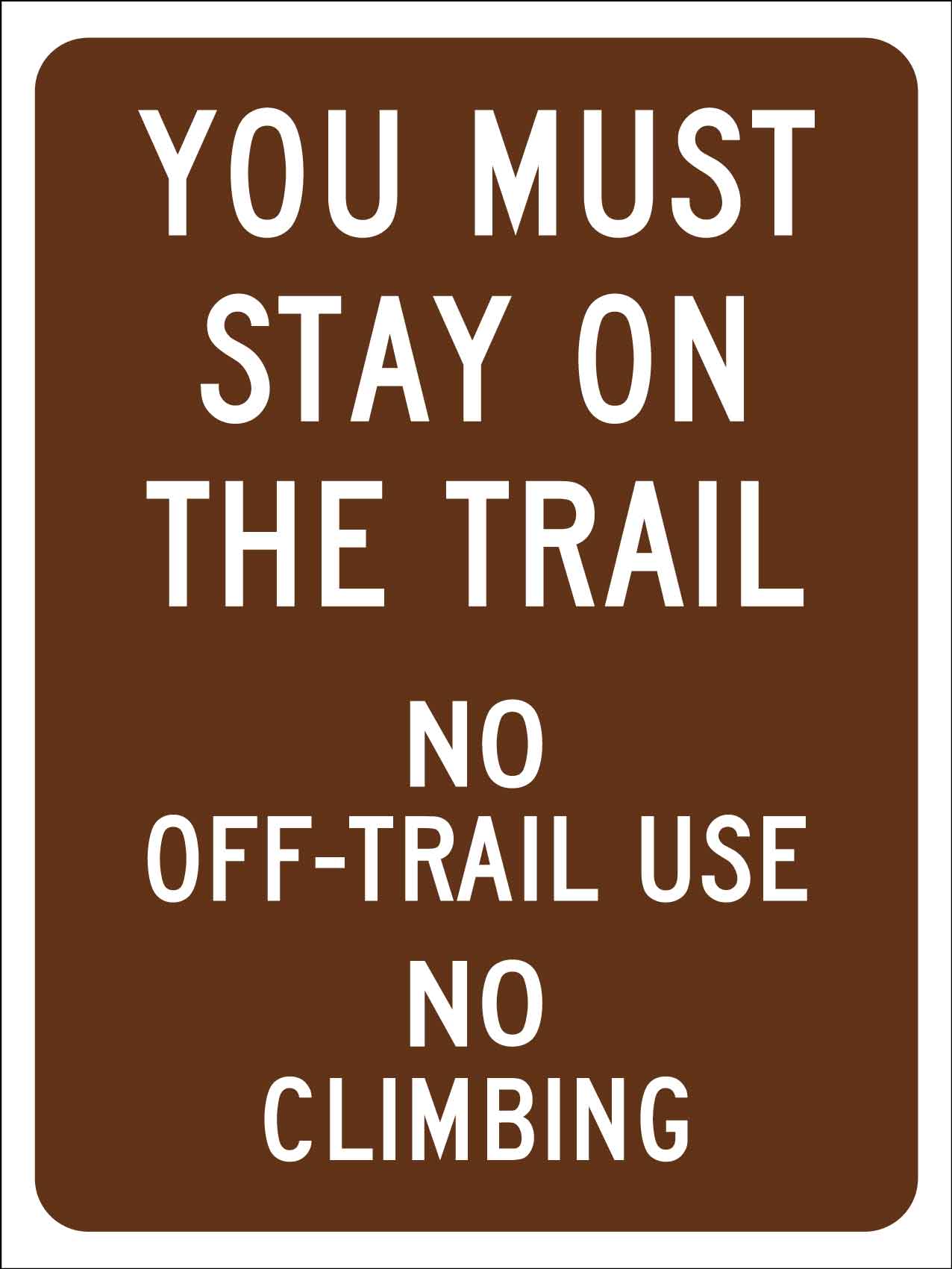 You Must Stay on the Trail Campground Sign - New Signs