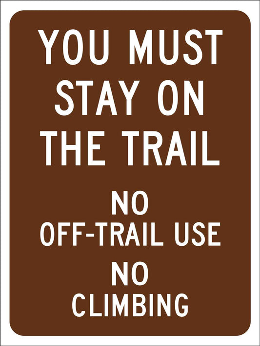 You Must Stay on the Trail Campground Sign - New Signs