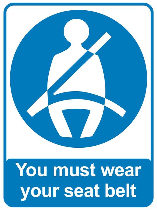 You Must Wear Your Seat Belt Sign - New Signs